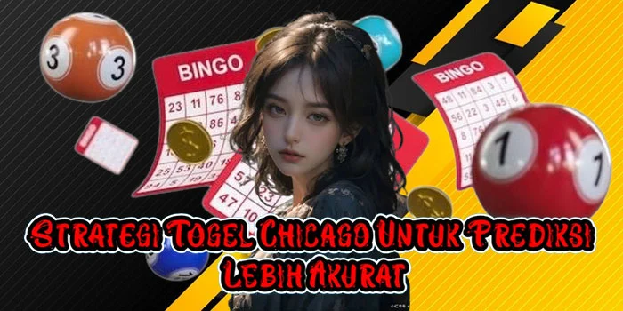 Strategi Togel Chicago Untuk Prediksi Lebih Akurat