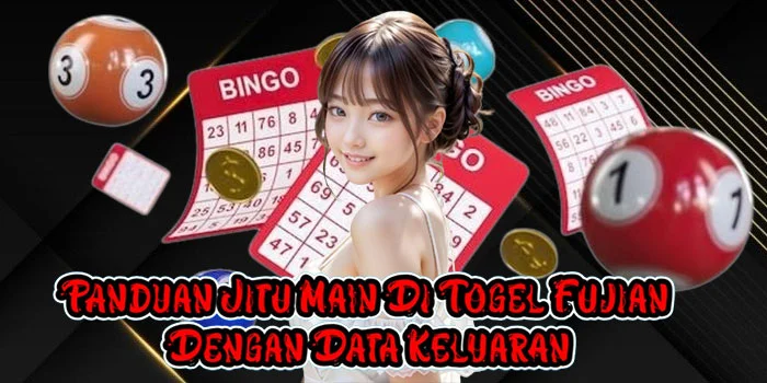 Panduan Jitu Main Di Togel Fujian Dengan Data Keluaran