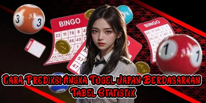 Cara Prediksi Angka Togel Japan Berdasarkan Tabel Statistik